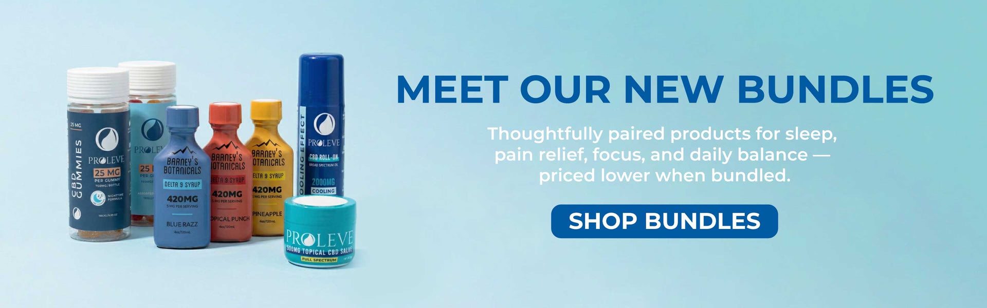 Meet our new bundles. Thoughtfully paired products for sleep, pain relief, focus, and daily balance - priced lower when bundles. Shop Now!
